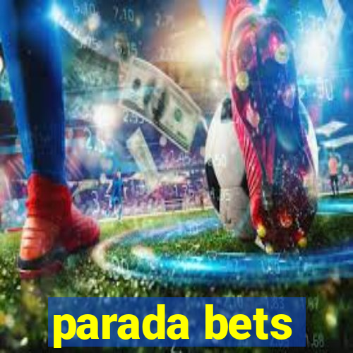 parada bets